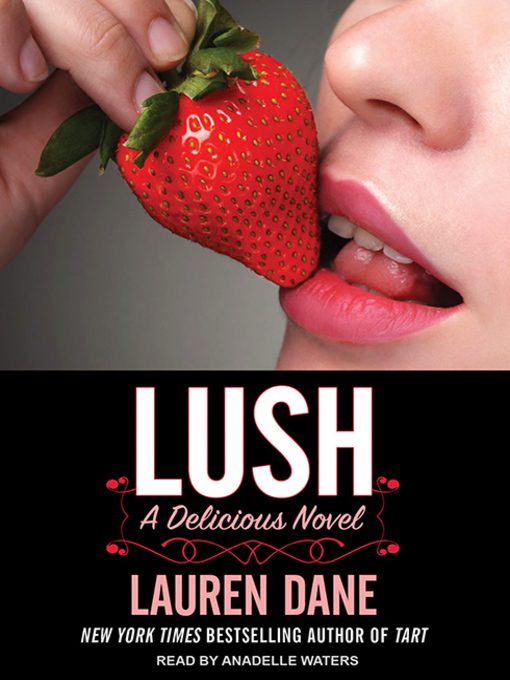 Title details for Lush by Lauren Dane - Wait list